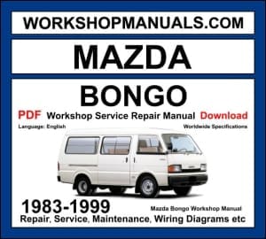 Mazda Bongo 1983-1999 Workshop Manual Download PDF