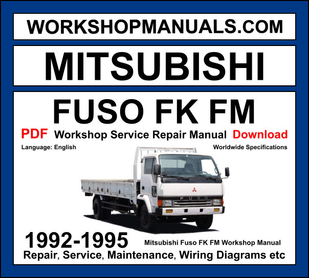 Mitsubishi Fuso FK FM 1992-1995 Workshop Manual Download PDF
