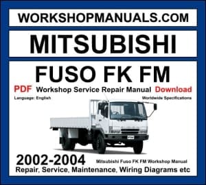 Mitsubishi Fuso FK FM 2002-2004 Workshop Manual Download PDF