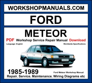 Ford Meteor Workshop Manual 1985-1989 with B6 turbo engine repair and wiring diagrams PDF download