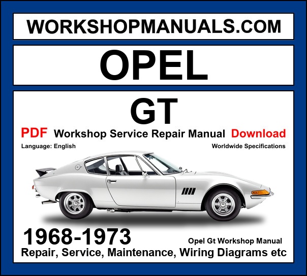 Opel GT 1968-1973 sports car workshop manual with CIH engine service repair procedures and wiring diagrams PDF