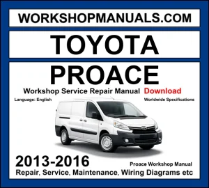 Toyota ProAce 2013-2016 van workshop manual with panel van and Combi service repair procedures and wiring diagrams PDF