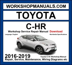 Toyota C-HR Hybrid Workshop Manual 2016-2019