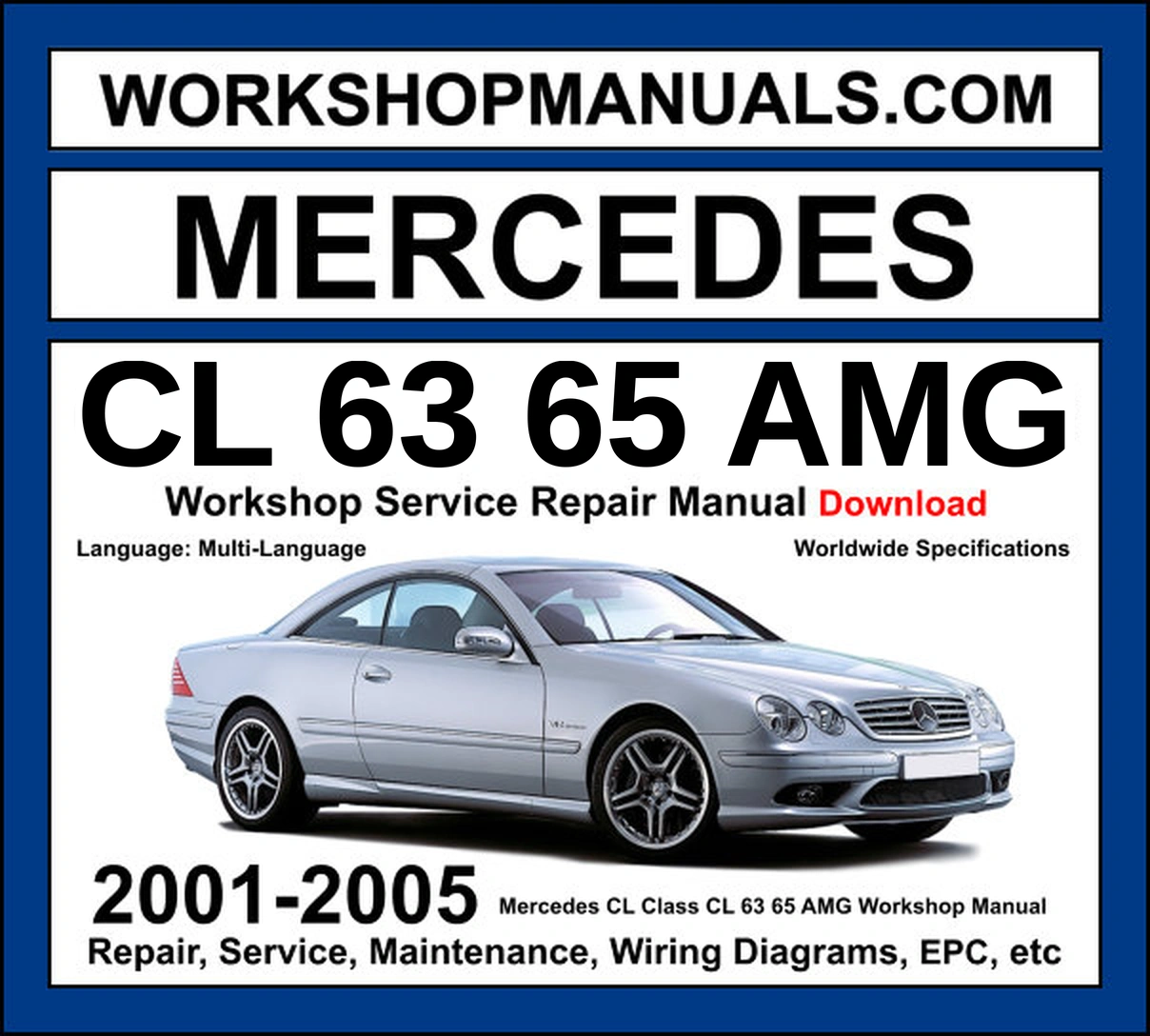 Mercedes CL Class CL 63 and 65 AMG 2001-2005 Workshop Manual