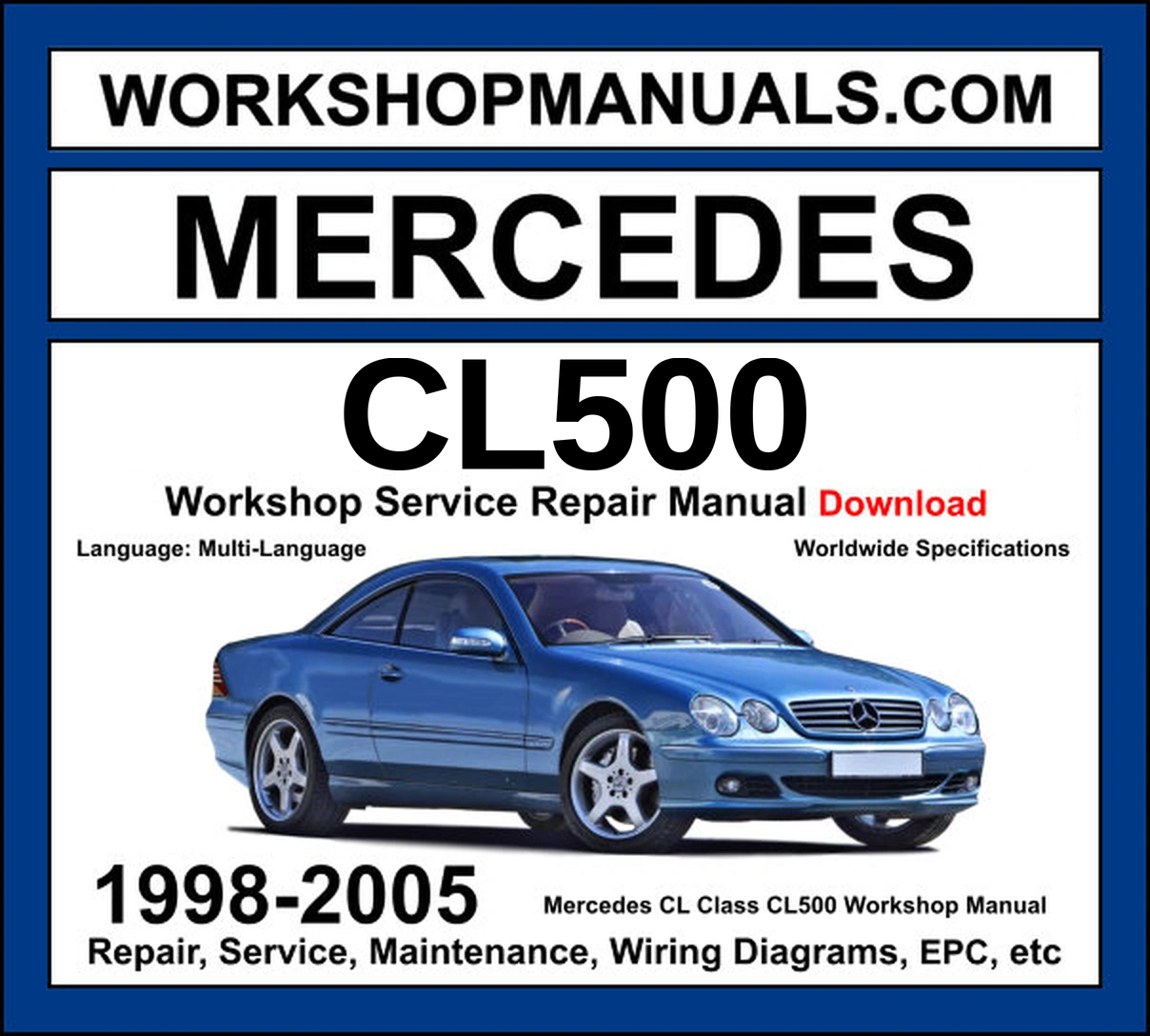 Mercedes CL Class CL500 C215 1998-2005 workshop manual covering 5.0L M113 V8 engine with service repair procedures and wiring diagrams dealer software download