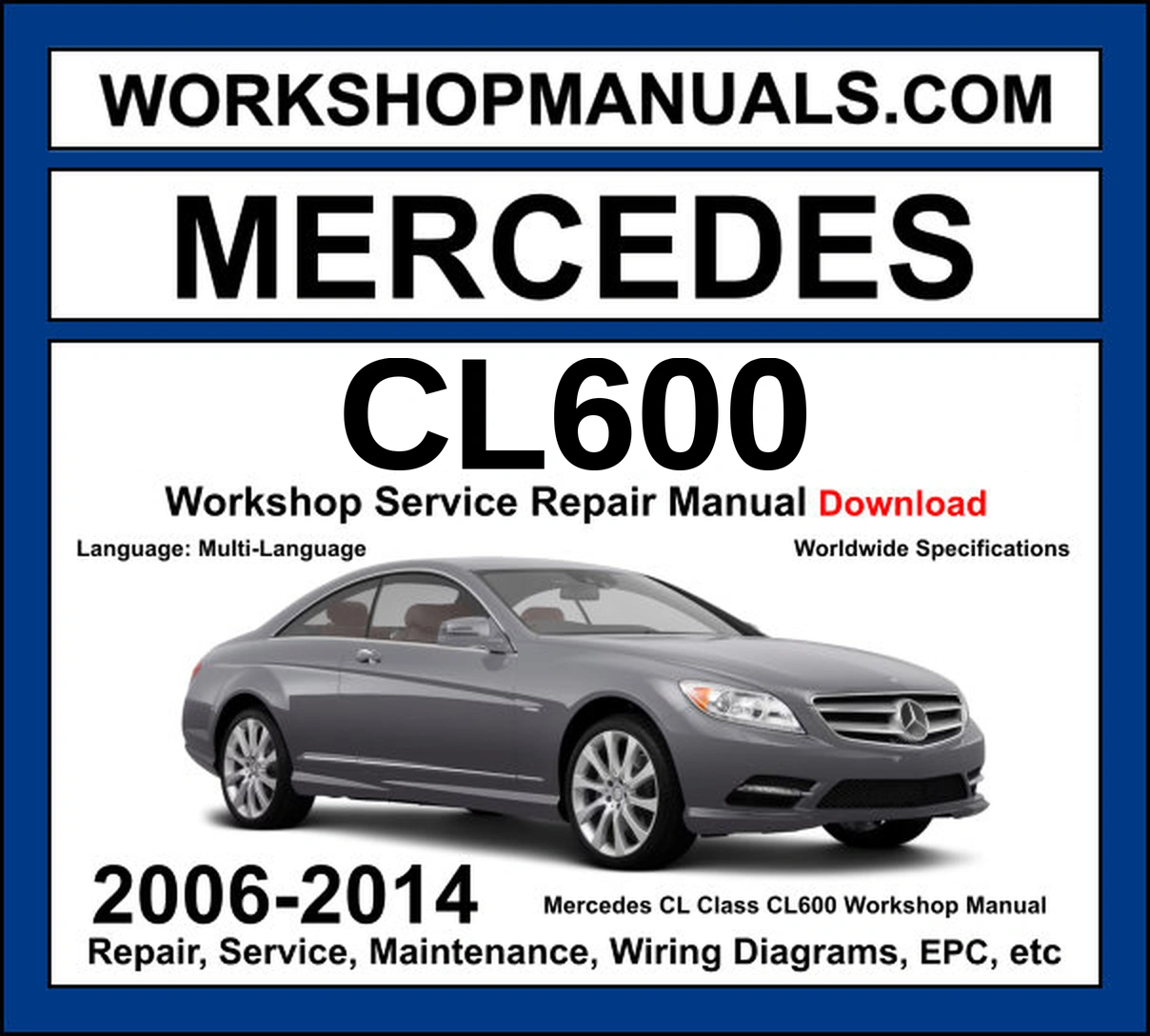 Mercedes CL Class CL600 C216 2006-2014 workshop manual covering 5.5L M275 V12 biturbo engine with service repair procedures and wiring diagrams dealer software download