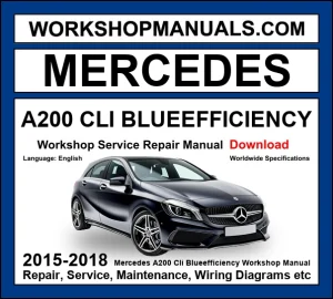 Mercedes A Class A200 CDI BlueEfficiency W176 2012-2018 workshop manual covering 1.8L OM651 turbo diesel engine with service repair procedures and wiring diagrams download