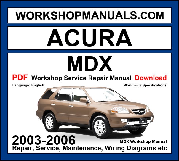 Acura MDX Workshop Manual Download 2003-2006 PDF