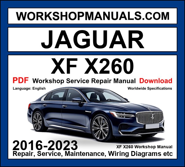 Jaguar XF X260 Workshop Service Repair Manual 2016-2023 PDF Download