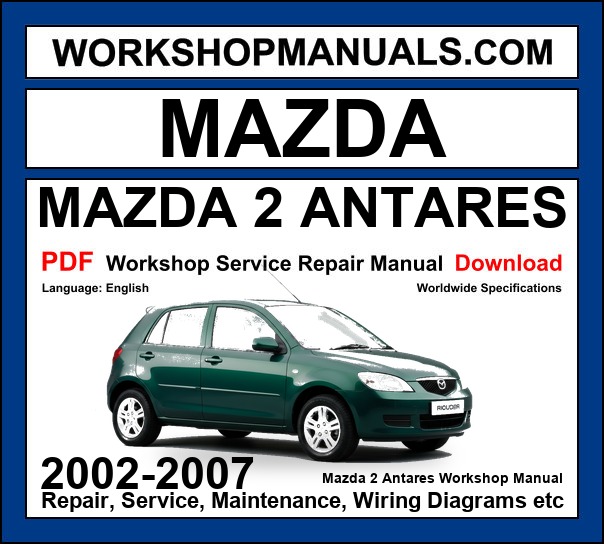 Mazda 2 Antares Workshop Manual Download 2002-2007 PDF