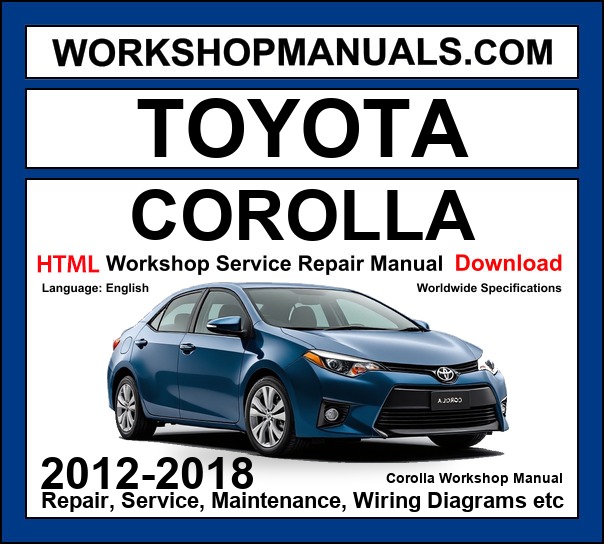 Toyota Corolla Workshop Repair and Service Manual 2012-2018 HTML Download cover