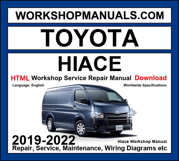 Toyota HiAce Workshop Repair and Service Manual 2019-2022 HTML Download cover