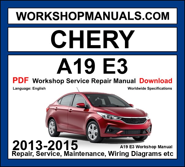 Chery A19 E3 Factory Service Manual, 2013 to 2015