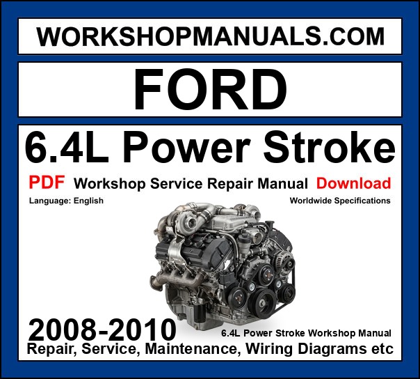 Ford 6.4 Powerstroke Engine 2008-2010 Workshop Manual