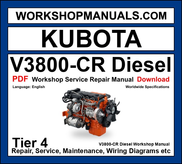 Kubota V3800-CR Tier 4 Diesel Engine Workshop Manual