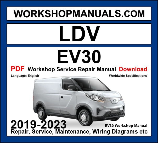 LDV EV30 Electric Van EV 2019-2023 Workshop Manual