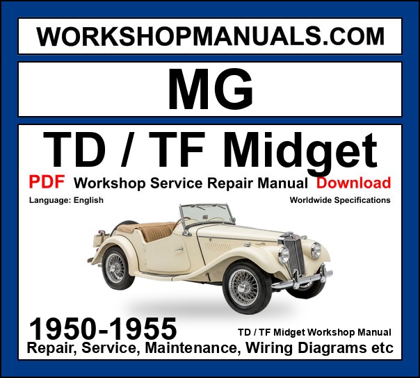 MG Midget TD and TF 1950-1955 Workshop Manual