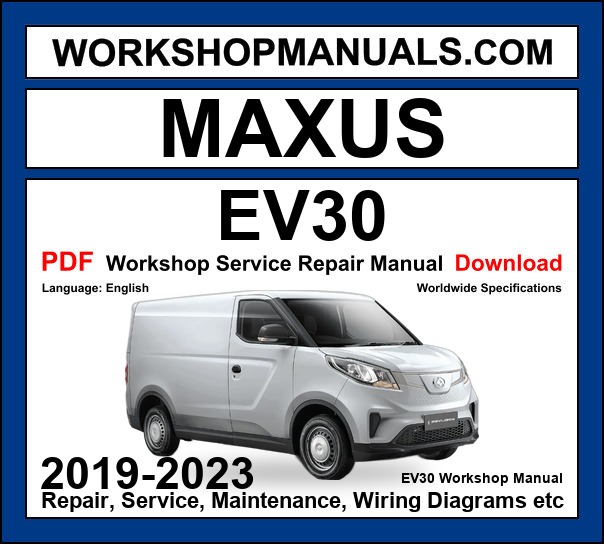 Maxus EV30 Electric Van EV 2019-2023 Workshop Manual