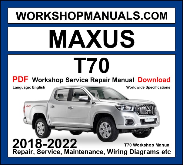 Maxus T70 Workshop Service Repair Manual 2018-2022 PDF