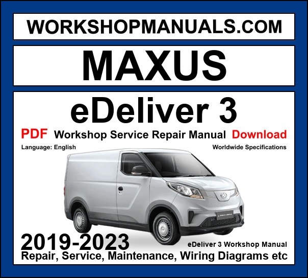 Maxus eDeliver 3 Electric Van EV 2019-2023 Workshop Manual