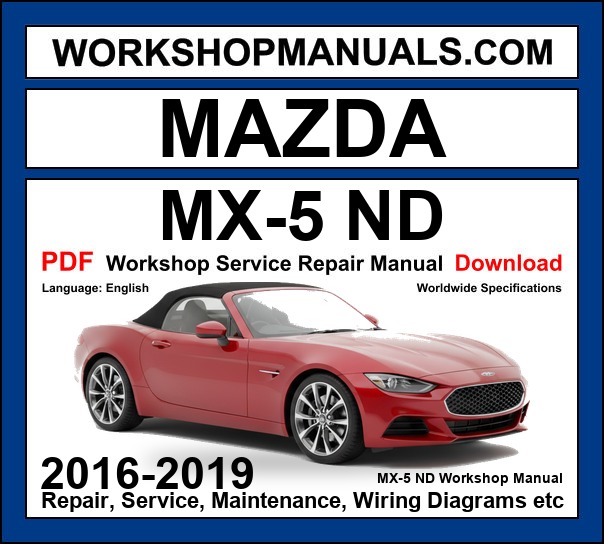 Mazda MX-5 ND Workshop Service Repair Manual 2016-2019 PDF