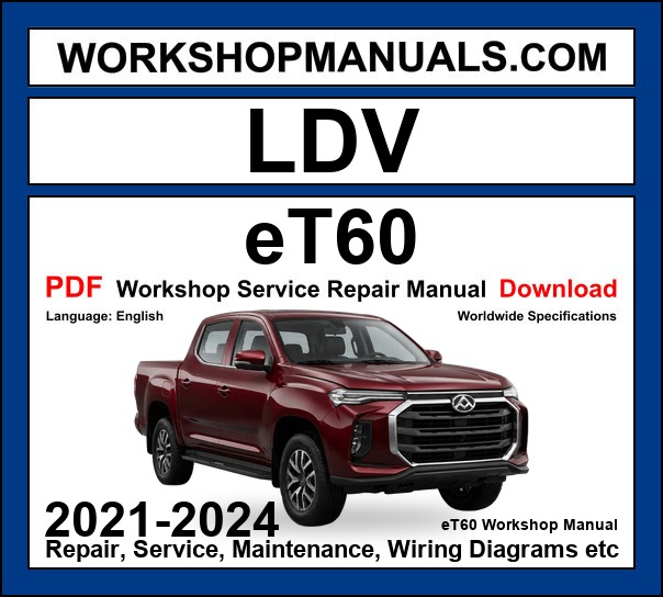 LDV eT60 EV 2021-2024 Workshop Manual