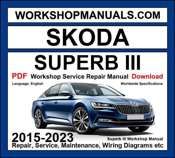 Skoda Superb III Workshop Service Repair Manual 2015-2023 PDF