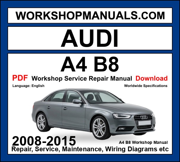Audi A4 B8 workshop repair manual PDF 2008-2015 cover