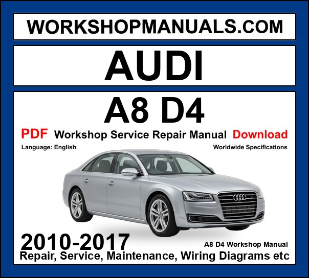 Audi A8 D4 workshop repair manual PDF 2010-2017 cover