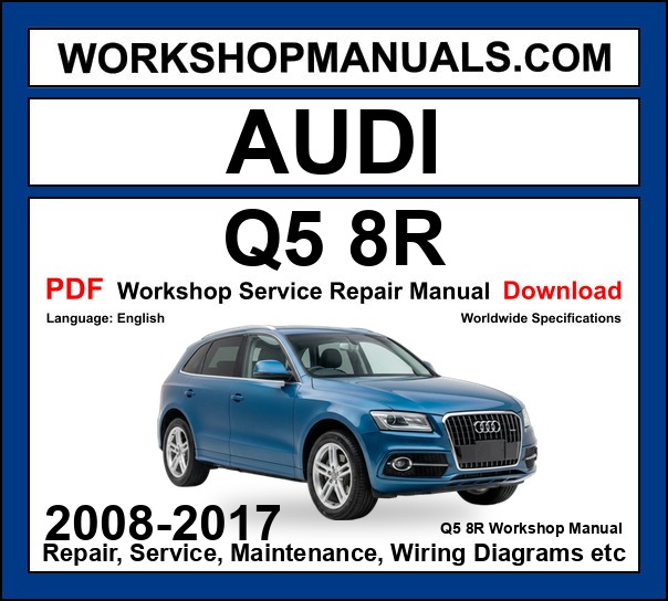 Audi Q5 8R workshop repair manual PDF 2008-2017 cover
