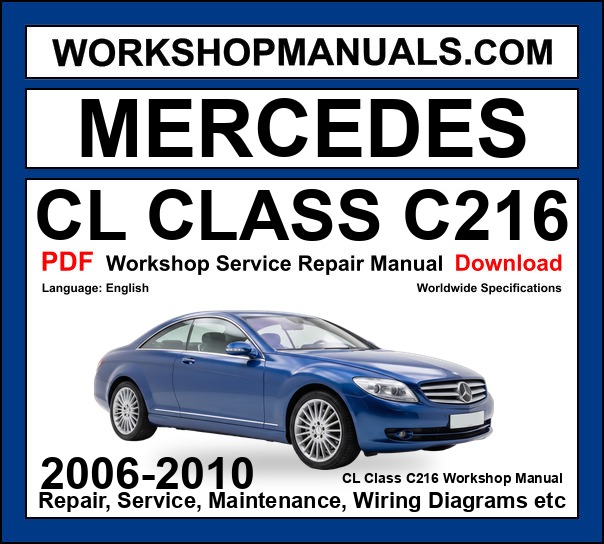 Mercedes CL Class C216 Workshop Repair and Service Manual PDF 2006-2010 cover