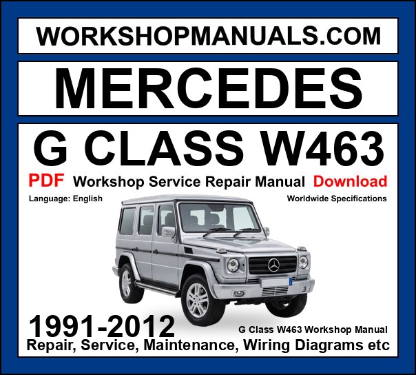 Mercedes G Class W463 Workshop Repair and Service Manual PDF 1991-2012 cover