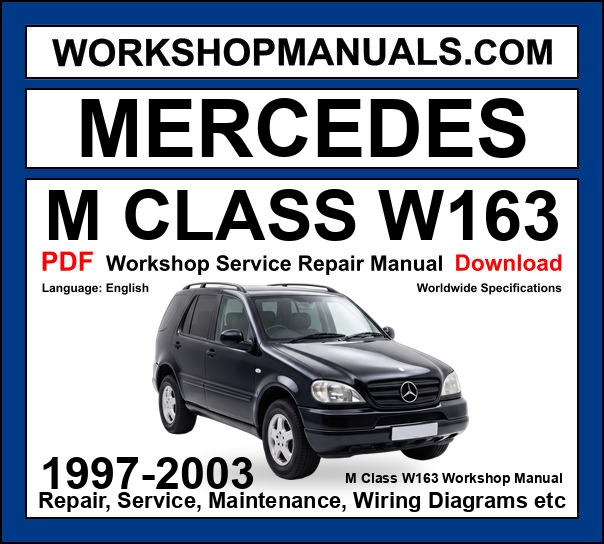 Mercedes M Class W163 Workshop Repair and Service Manual PDF 1997-2003 cover