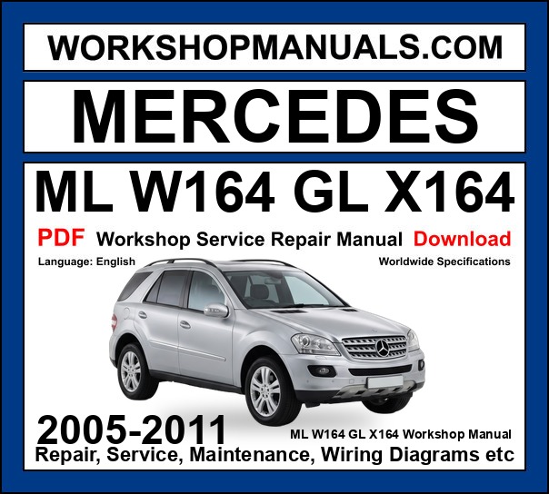 Mercedes ML W164 GL X164 Workshop Repair and Service Manual PDF 2005-2011 cover