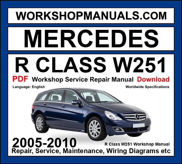 Mercedes R Class W251 Workshop Repair and Service Manual PDF 2005-2010 cover