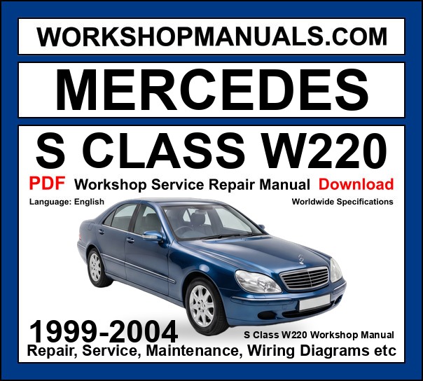 Mercedes S Class W220 Workshop Repair and Service Manual PDF 1999-2004 cover