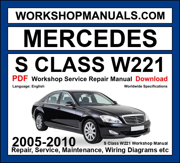 Mercedes S Class W221 Workshop Repair and Service Manual PDF 2005-2010 cover