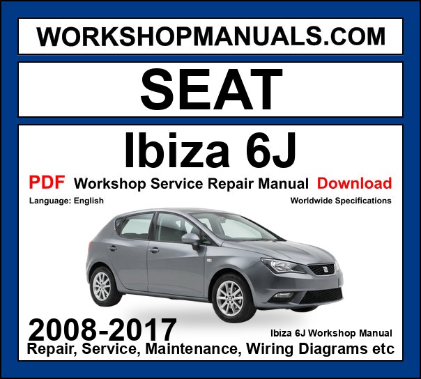 Seat Ibiza 6J workshop repair manual PDF 2008-2017 cover
