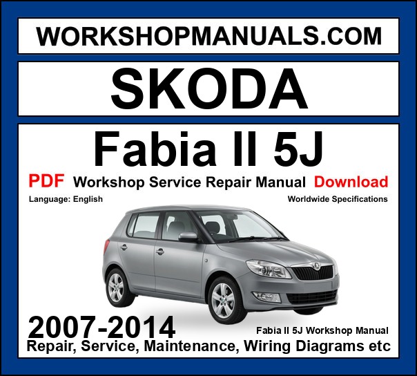 Skoda Fabia II 5J workshop repair manual PDF 2007-2014 cover