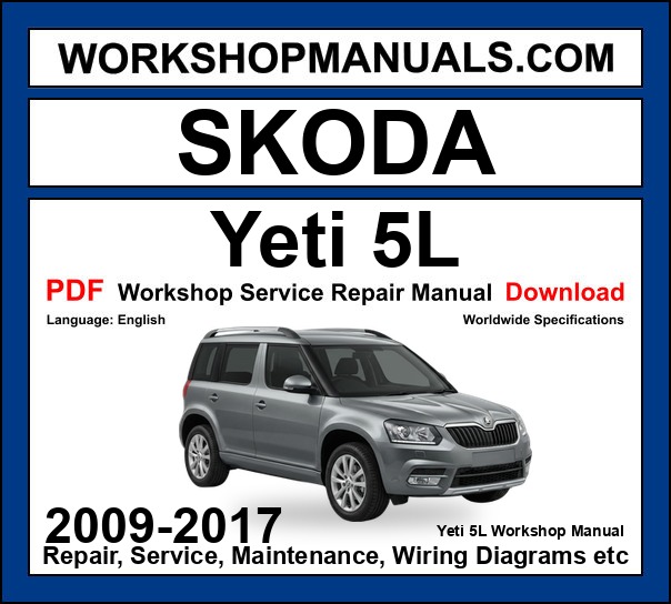 Skoda Yeti 5L workshop repair manual PDF 2009-2017 cover