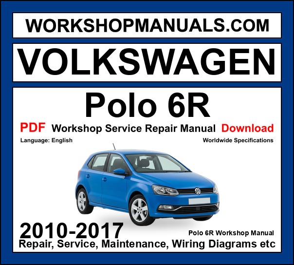 VW Volkswagen Polo 6R workshop repair manual PDF 2010-2017 cover