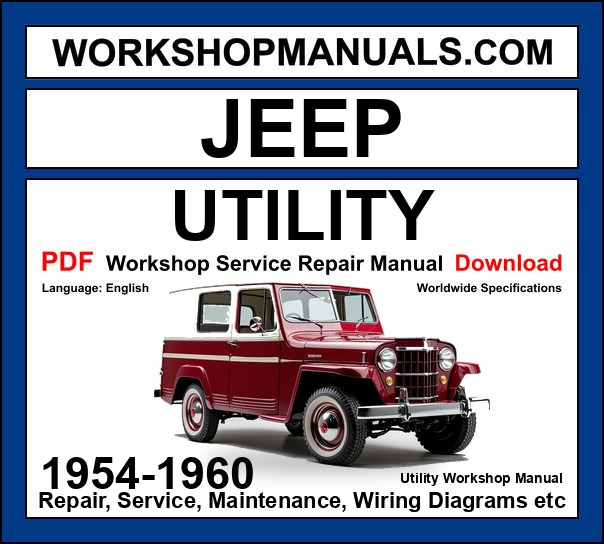 Willys Jeep Utility Wagon and Truck Workshop Repair and Service Manual Download 1954-1960 PDF cover