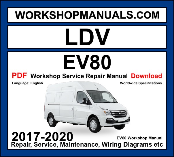 LDV EV80 Electric Van Workshop Service Repair Manual 2017-2020 PDF cover