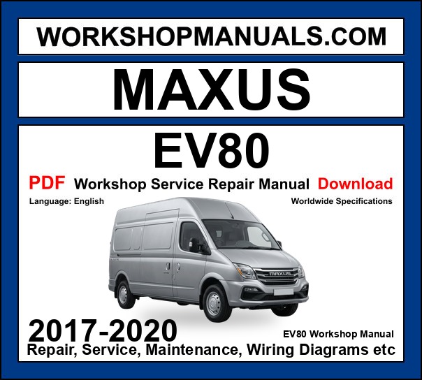 Maxus EV80 Electric Van Workshop Service Repair Manual 2017-2020 PDF cover