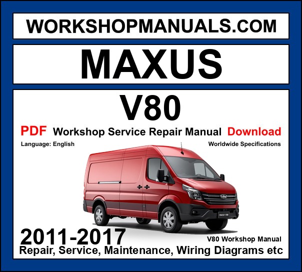 Maxus V80 2011-2017 Workshop Service Repair Manual PDF, Full Factory Set cover