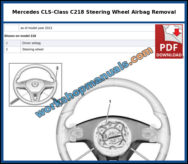 Mercedes CLS-Class C218 driver airbag unit removal from the steering wheel, shown on model 218, from the factory service manual