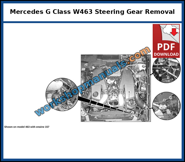 Mercedes G-Class W463 steering gear removal on a model with engine 157, showing the power steering reservoir, hydraulic line, oil cooling lines and steering shaft, from the factory service manual