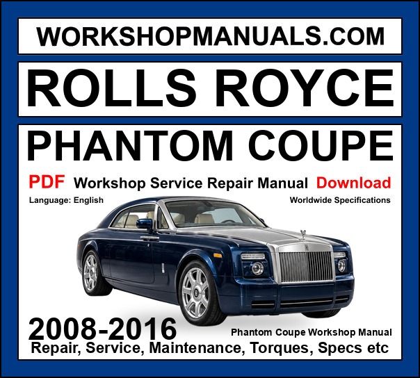 Rolls Royce Phantom Coupe RR3 Workshop Repair and Service Manual PDF 2008-2016 cover