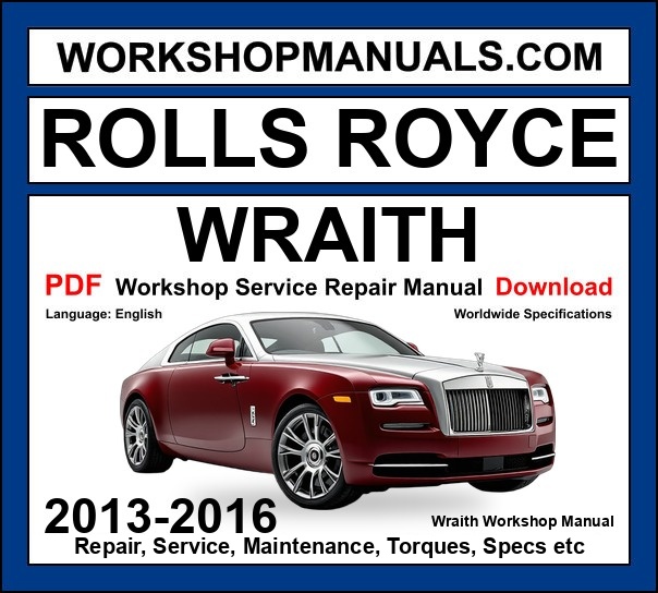 Rolls Royce Wraith RR5 Workshop Repair and Service Manual PDF 2013-2016 cover