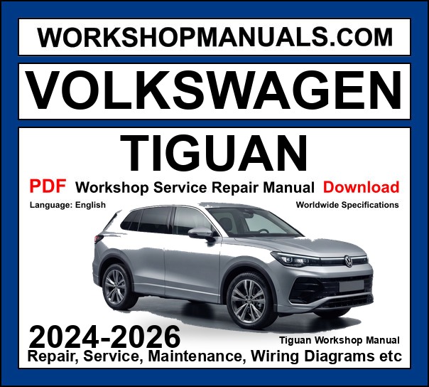 Volkswagen Tiguan 2024-2026 Workshop Service Repair Manual PDF, Third Generation cover